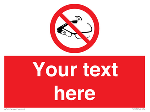 Custom prohibition Use of smart glasses prohibited